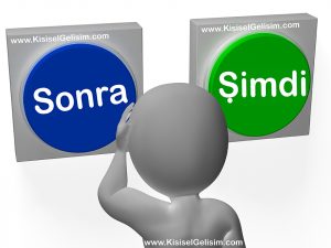 Erteleme - Şimdi Mi? / Sonra Mı?