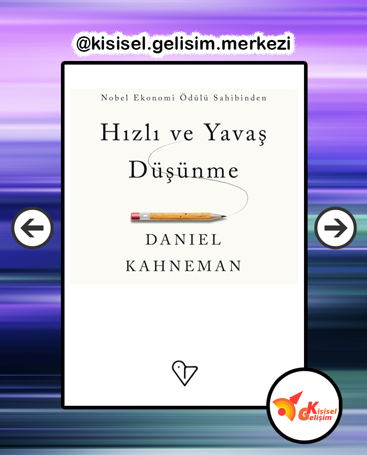 HIZLI VE YAVAŞ DÜŞÜNME - Daniel Kahneman