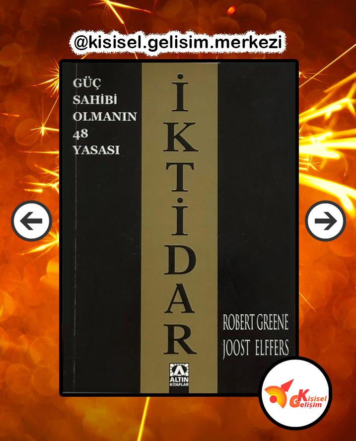 İKTİDAR: GÜÇ SAHİBİ OLMANIN 48 YASASI- Robert Greene