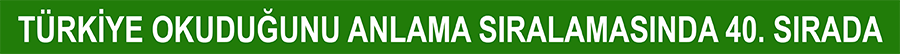 PISA raporuna göre Türkiye Okuduğunu Anlamada 40. Sırada